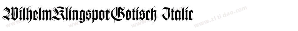 WilhelmKlingsporGotisch Italic字体转换